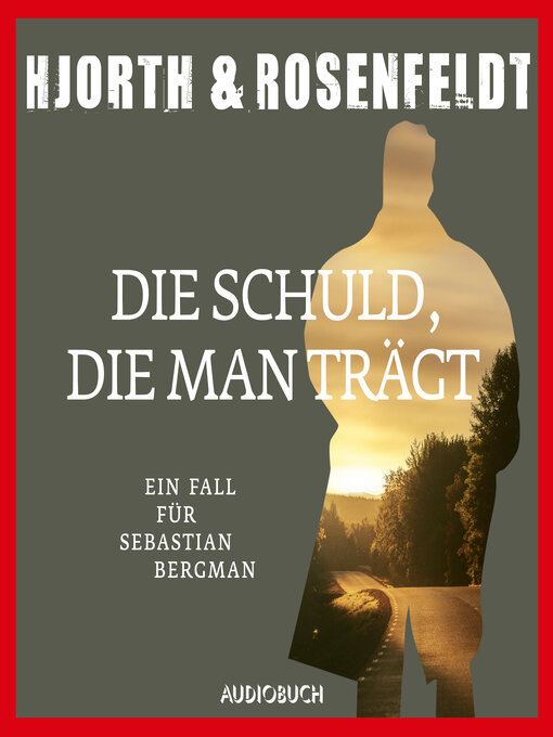 Title details for Die Schuld, die man trägt (Autorisierte Lesefassung) by Michael Hjorth - Available